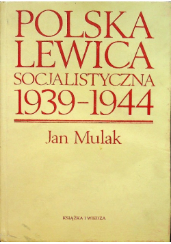 Polska Lewica socjalistyczna 1939 1944