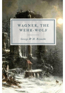 Wagner, the Wehr-Wolf