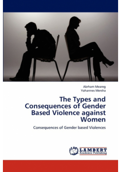 The Types and Consequences of Gender Based Violence against Women
