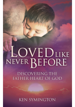 Loved Like Never Before