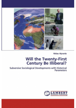 Will the Twenty-First Century Be Illiberal?