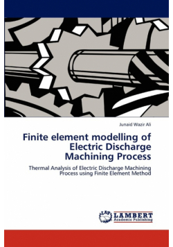 Finite element modelling of Electric Discharge Machining Process