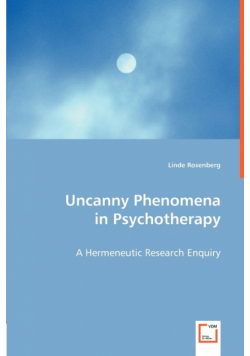 Uncanny Phenomena in Psychotherapy