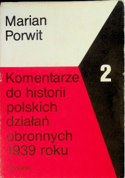 Komentarze do historii polskich działań obronnych 1939 roku tom 2