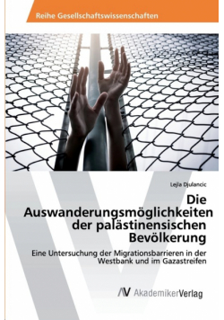 Die Auswanderungsmöglichkeiten der palästinensischen Bevölkerung