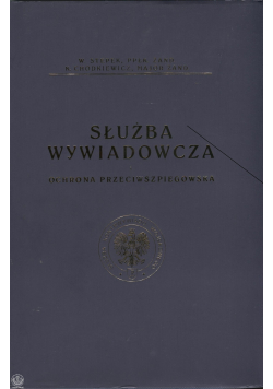Służba Wywiadowcza i Ochrona Przeciwszpiegowska Reprint  z 1925 r.
