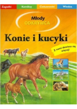 Młody odkrywca Konie i kucyki