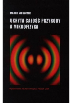 Ukryta całość przyrody a mikrofizyka
