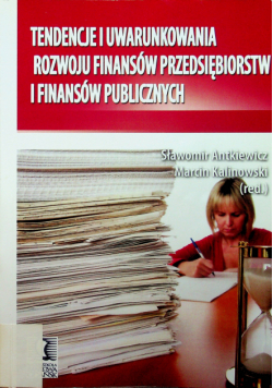 Tendencje i uwarunkowania rozwoju finansów przedsiębiorstw i finansów publicznych