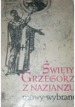 Święty Grzegorz z Nazjanzu mowy wybrane
