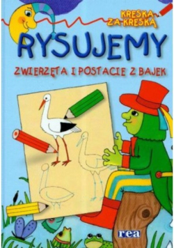 Rysujemy zwierzęta i postacie z bajek