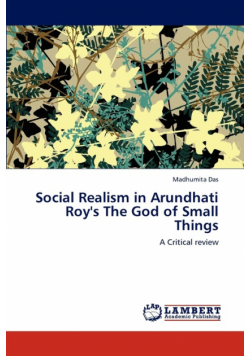 Social Realism in Arundhati Roy's the God of Small Things