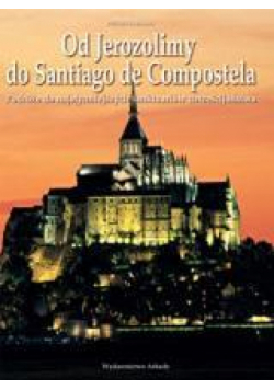 Od Jerozolimy do Santiago de Compostela