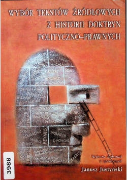 Wybór tekstów źródłowych z historii doktryn polityczno - prawnych