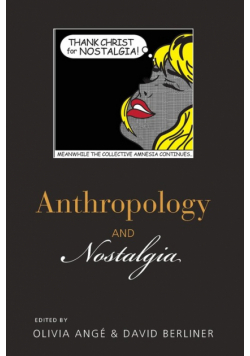 Anthropology and Nostalgia