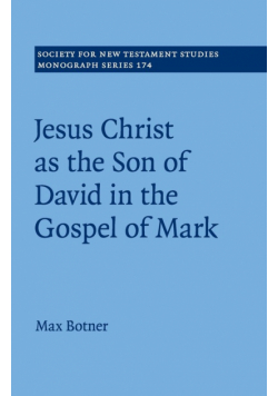 Jesus Christ as the Son of David in the Gospel of Mark