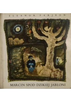 Marcin spod dzikiej jabłoni tom I