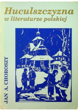 Huculszczyzna w literaturze polskiej