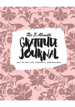 The 5 Minute Gratitude Journal