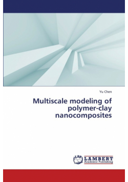 Multiscale Modeling of Polymer-Clay Nanocomposites