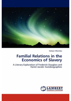 Familial Relations in the Economics of Slavery