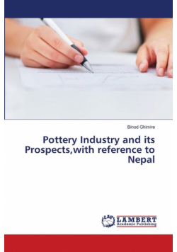 Pottery Industry and its Prospects,with reference to Nepal
