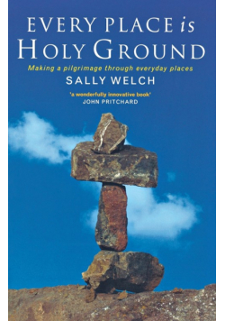 Every Place Is Holy Ground