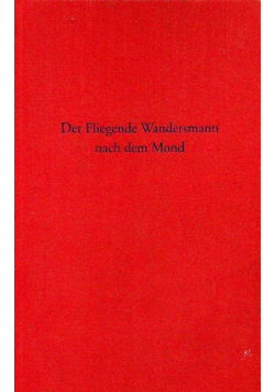 Der fliegende Wandersmann nach dem Mond