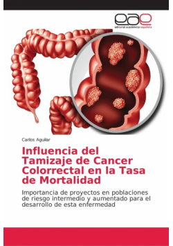 Influencia del Tamizaje de Cancer Colorrectal en la Tasa de Mortalidad