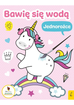 Bawię się wodą Jednorożce