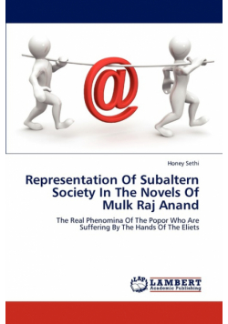 Representation of Subaltern Society in the Novels of Mulk Raj Anand