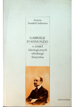 Gabriele D Annunzio u źródeł ideologicznych włoskiego faszyzmu