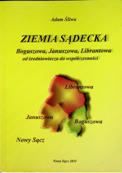 Ziemia Sądecka Boguszowa Januszowa Librantowa