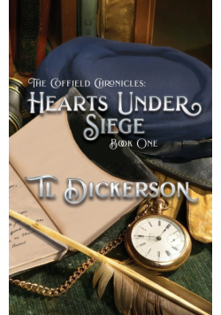 The Coffield Chronicles - Hearts Under Siege