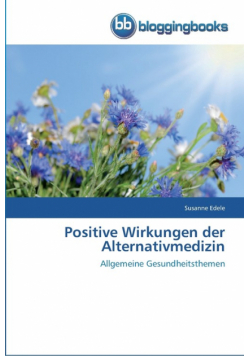 Positive Wirkungen der Alternativmedizin