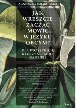 Jak wreszcie zacząć mówić w języku obcym?