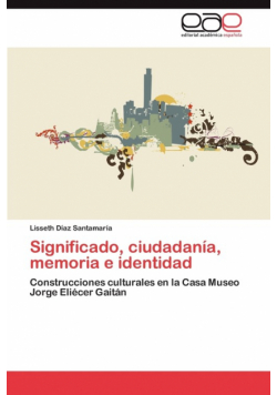 Significado, ciudadanía, memoria e identidad