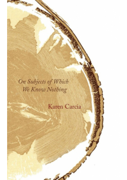 On Subjects of Which We Know Nothing