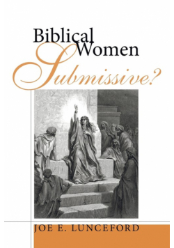 Biblical Women-Submissive?