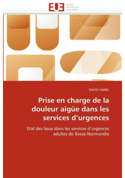 Prise en charge de la douleur aigüe dans les services d''urgences