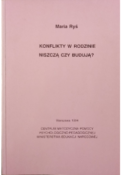Konflikty w rodzinie niszczą czy budują