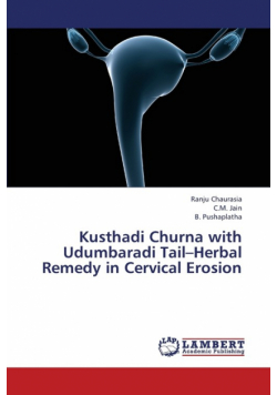 Kusthadi Churna with Udumbaradi Tail-Herbal Remedy in Cervical Erosion