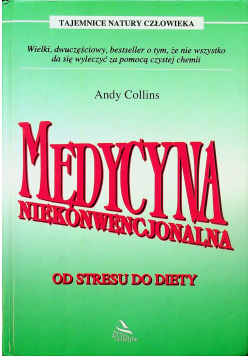 Medycyna niekonwencjonalna od stresu do diety
