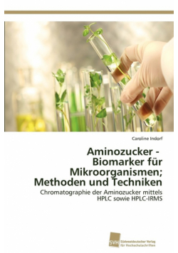 Aminozucker - Biomarker für Mikroorganismen; Methoden und Techniken
