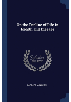 On the Decline of Life in Health and Disease