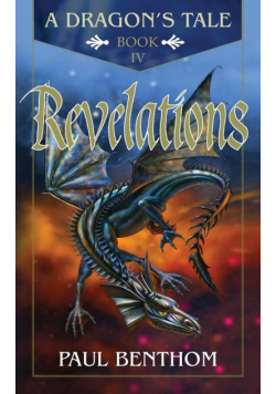 A Dragon's Tale Book IV Revelations