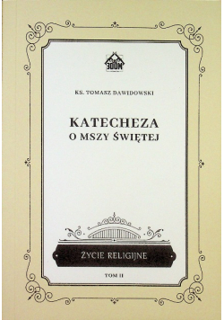 Katecheza o Mszy Świętej