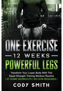 One Exercise, 12 Weeks, Powerful Legs