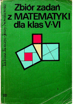 Zbiór zadań z matematyki dla klas V-VI