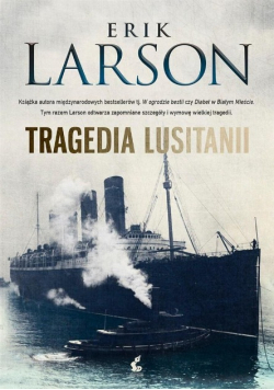 Larson Erik - Tragedia Lusitanii
